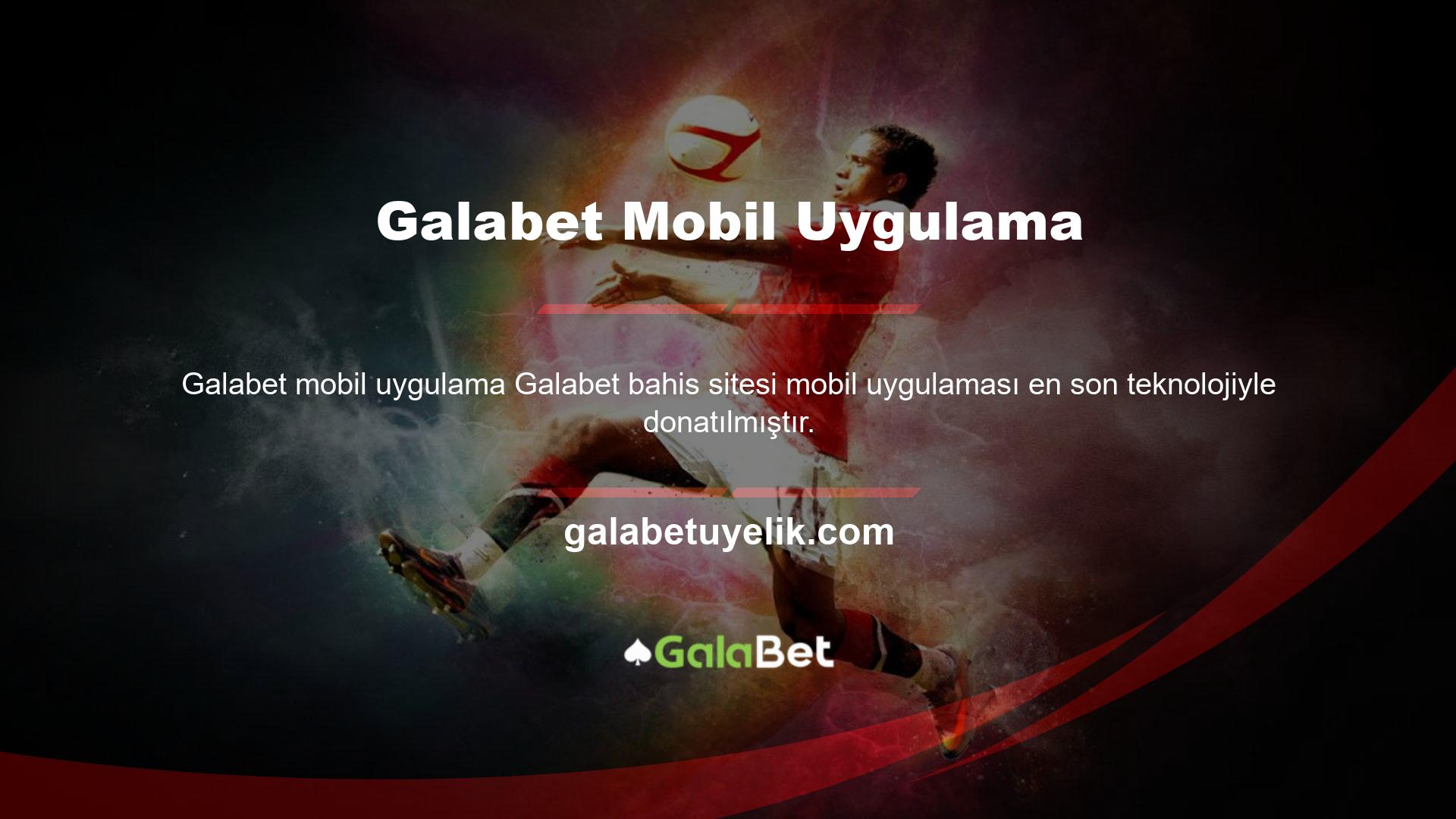 Bu nedenle yeni Galabet adresleriyle üye olan kullanıcılar da mobil uygulamadan faydalanabilmektedir