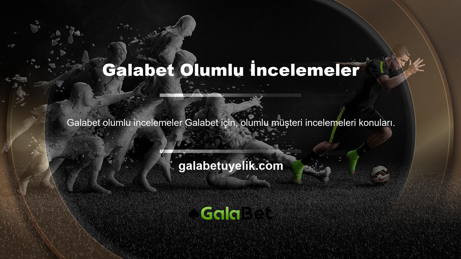 Her web sitesinde olduğu gibi, elbette Galabet çevrimiçi bahis sitesi hakkında olumsuz yorumlar var, ancak Galabet olumlu müşteri incelemeleri hakkında daha fazla soru var